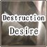 Destruction Desire